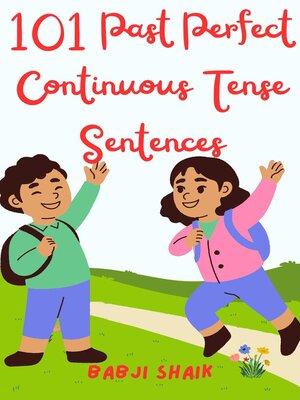cover image of 101 Past Perfect Continuous Tense Sentences